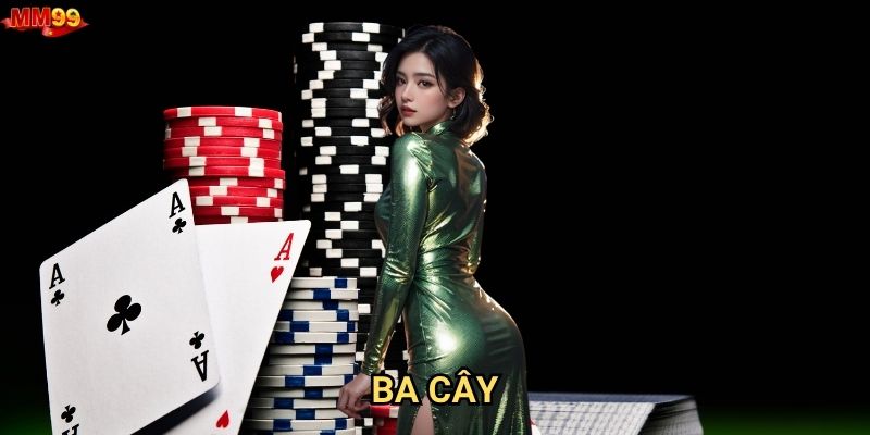Ba Cây tại MM99 có gì khiến người chơi mê mệt?