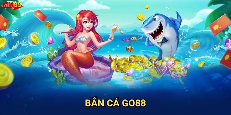 Tại sao Bắn Cá Go88 tại MM99 lại được săn đón nhiều đến vậy?