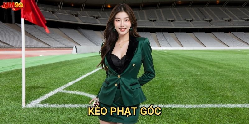 Kèo Phạt Góc tại MM99 có những điều gì thú vị?