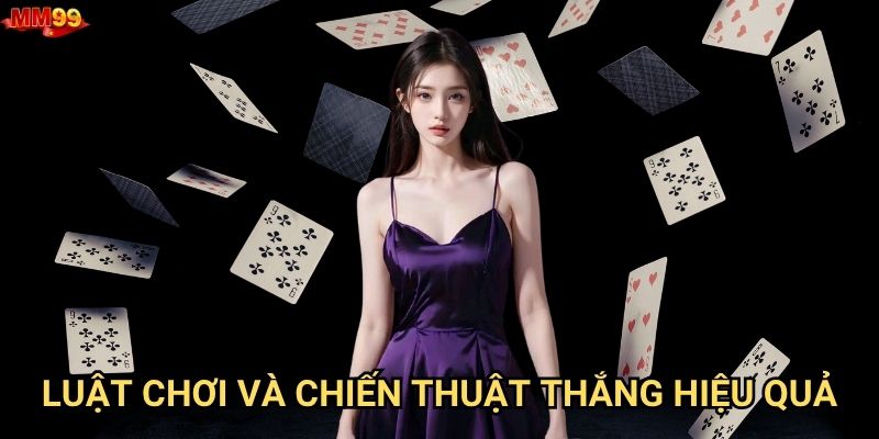 Vì sao Tiến Lên Miền Nam tại MM99 lại được yêu thích nhất? 3 Luật chơi và chiến thuật thắng hiệu quả