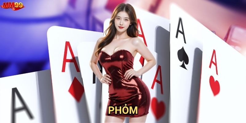 Làm thế nào để thành cao thủ Phỏm tại MM99?
