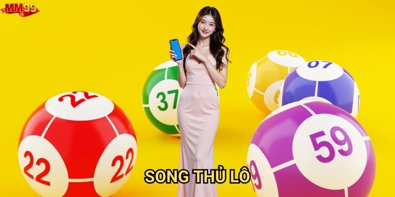 Song thủ lô tại MM99 có những ưu thế gì nổi bật?